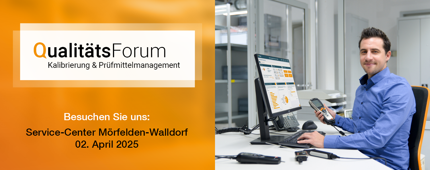 Qualitätsforum Kalibrierung und Prüfmittelmanagement am Service-Center Mörfelden-Walldorf