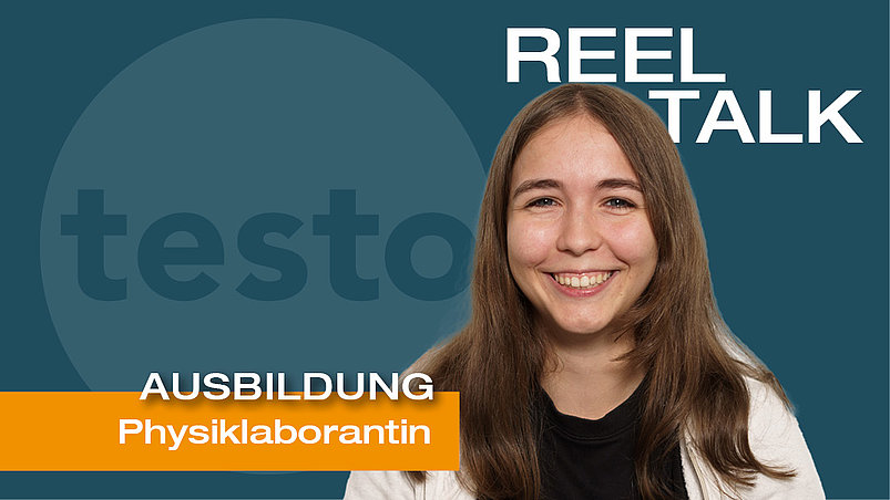 Auszubildende ist vor blauem Hintergrund mit dem Testo Logo, über der Person steht Reel Talk und ein Banner Ausbildung Physiklaborant